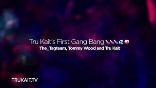 First gangbang experience for the hottest teen Tru Kait